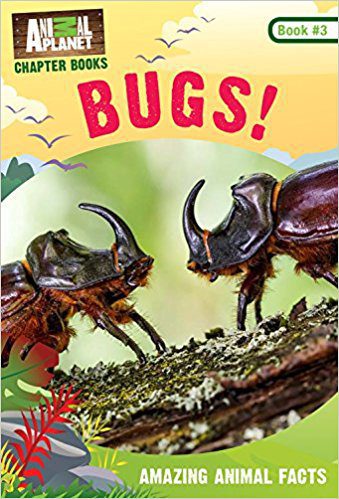 Animal Planet Chapter Book: Bugs!