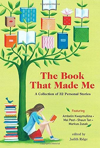 The Book that Made Me: A Collection of 32 Personal Stories
