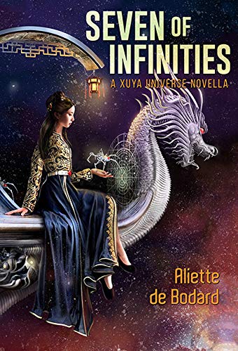 Seven of Infinities: A Xuya Universe Novella
