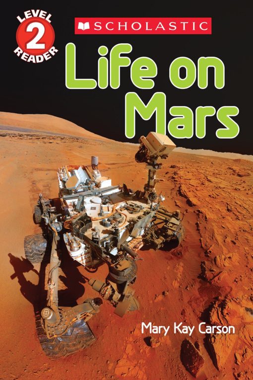Life on Mars (Scholastic Reader: Level 2)