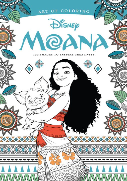 Art of Coloring: Moana: 100 Images to Inspire Creativity
