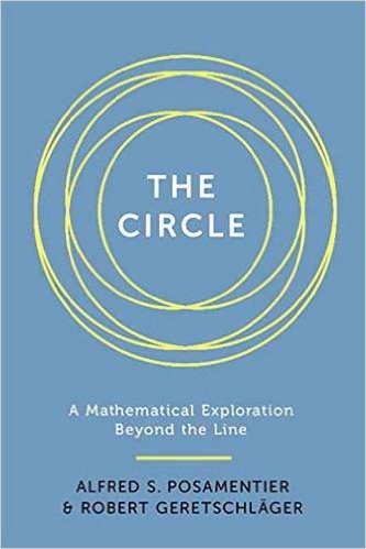 The Circle A Mathematical Exploration beyond the Line 