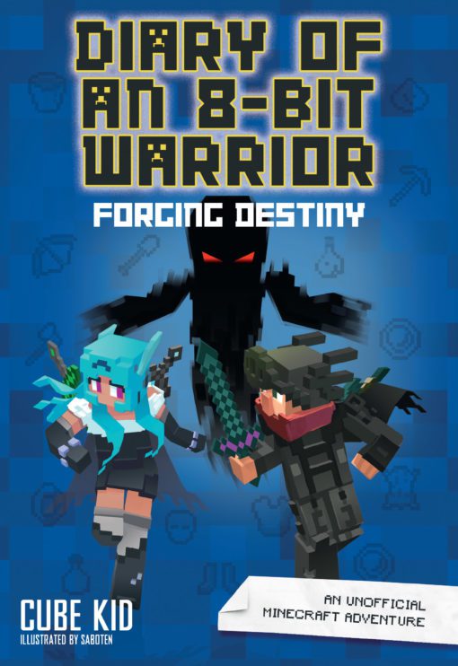 Diary of an 8-Bit Warrior: Forging Destiny