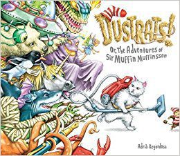 Dustrats: Or, The Adventures of Sir Muffin Muffinsson