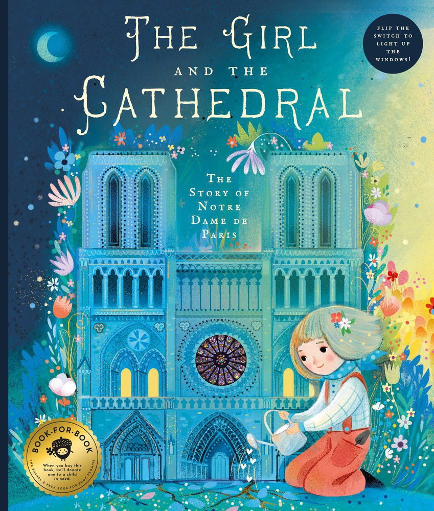 The Girl and the Cathedral: The Story of Notre-Dame de Paris