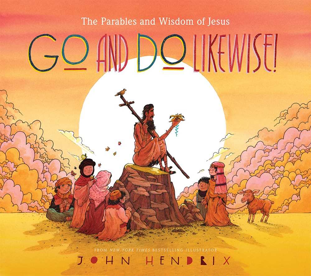 Go and Do Likewise! The Wisdom of Jesus
