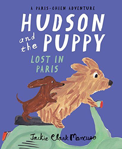 Hudson and the Puppy: Lost in Paris