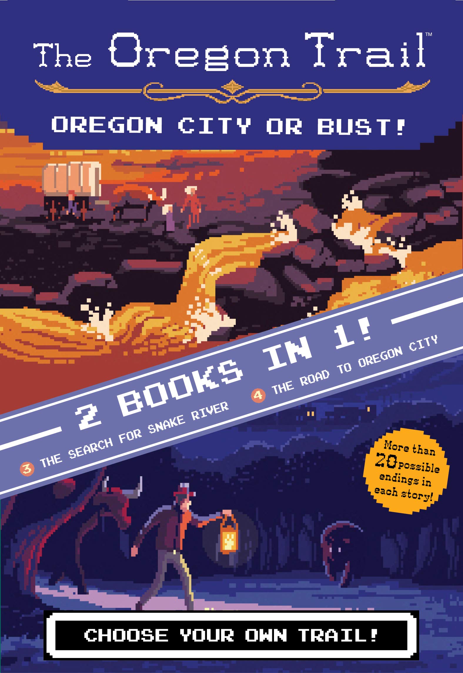 Oregon City or Bust! (Two Books in One): The Search for Snake River and The Road to Oregon City (The Oregon Trail)