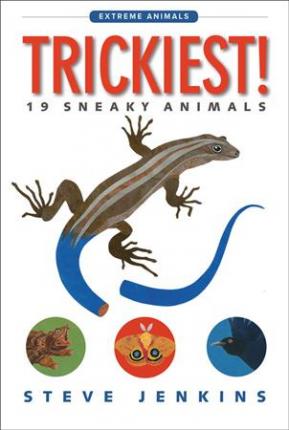 Trickiest!: 19 Sneaky Animals