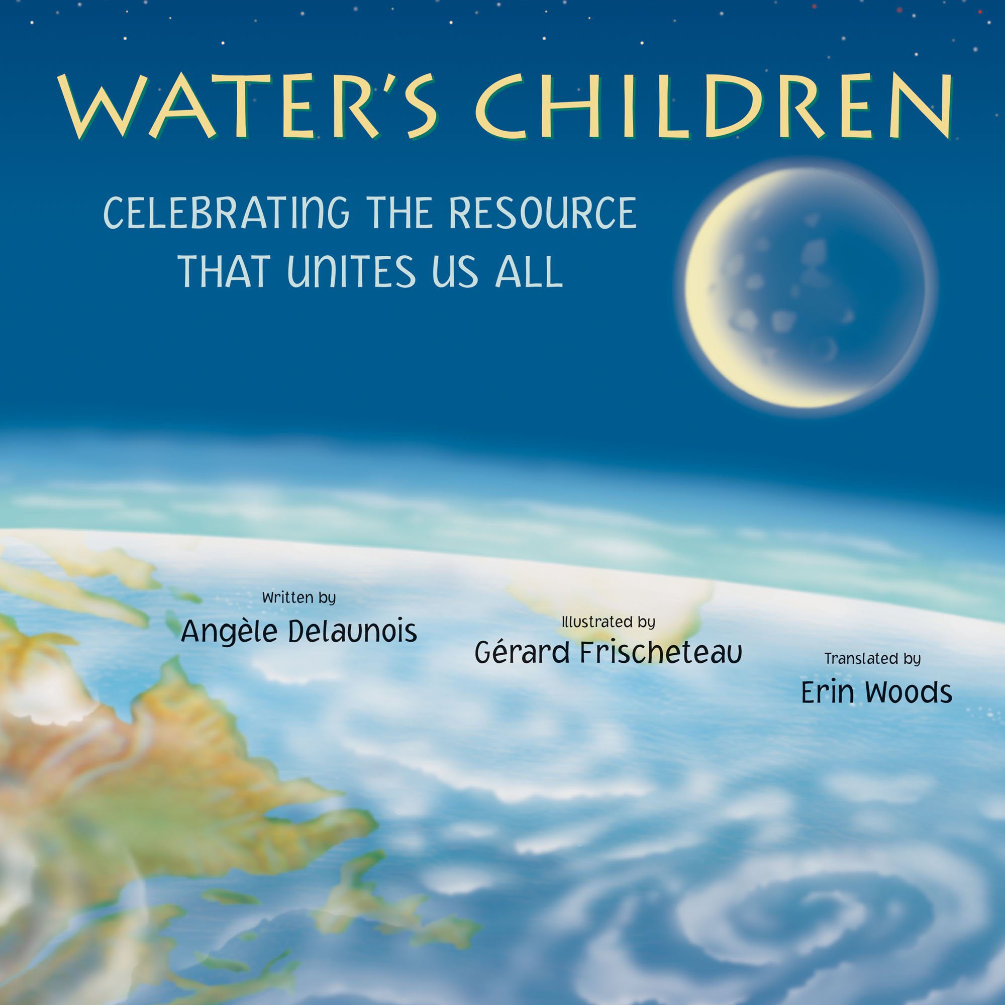 Water's Children: Celebrating the Resource That Unites Us All